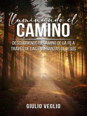 cover image of Iluminando el Camino (Spanish Edition)